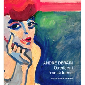 André Derain - Outsider i fransk kunst